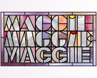(image for) Maggie (three different fonts) for stained glass